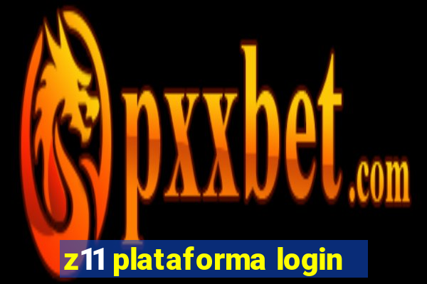 z11 plataforma login